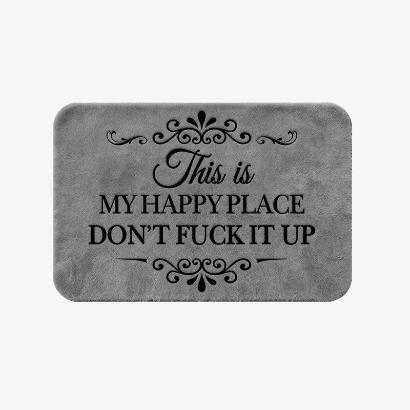 Funny Rug ๐ "This Is My Happy Space, Don't Mess It Up"